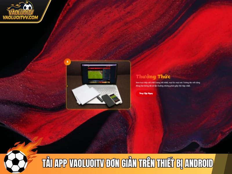 Tải app Vaoluoitv đơn giản trên thiết bị Android